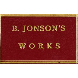 The Workes of Benjamin Jonson. WITH: The Workes of Benjamin Jonson. The second Volume Containing These Playes, Viz. I Bartholomew Fayre. 2 The Staple of Newes. 3. The Divell is an Asse.